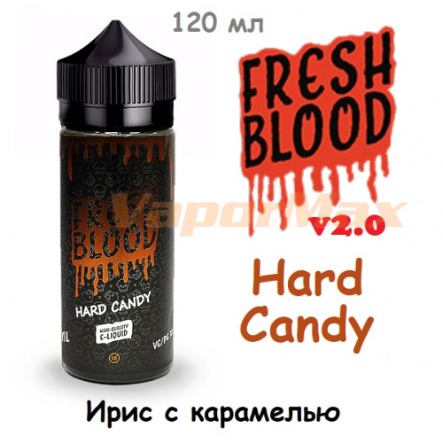 Жидкость Fresh Blood v2.0 - Hard Candy (120 мл)