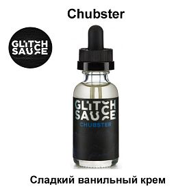 Жидкость Glitch Sauce - Chubster 30 мл.