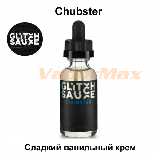 Жидкость Glitch Sauce - Chubster 30 мл.