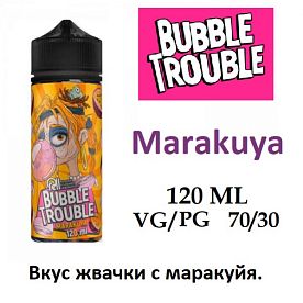 Жидкость Bubble Trouble - Marakuya (120 мл)