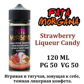 Жидкость Fata Morgana - Strawberry Liqueur Candy 120мл